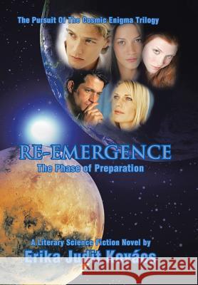 Re-Emergence: The Phase of Preparation Kovacs, Erika Judit 9781491831359