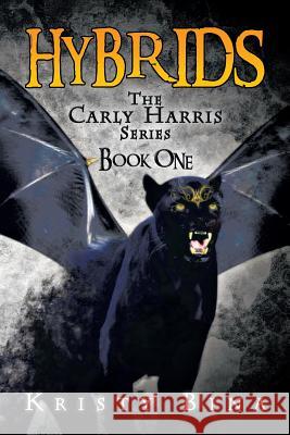 The Carly Harris Series: Book One Bina, Kristy 9781491837702 Authorhouse