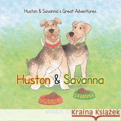 Huston & Savanna Maggie Coe 9781491838860 Authorhouse