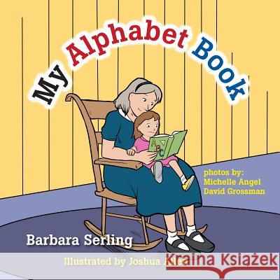 My Alphabet Book Barbara Serling 9781491840603