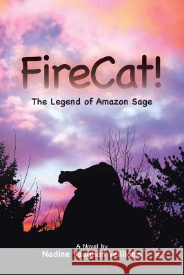 FireCat!: The Legend of Amazon Sage Williams, Nadine Vaughan 9781491841976