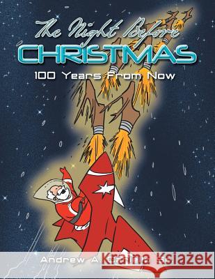 The Night Before Christmas 100 Years From Now Cariello, Andrew A. 9781491842263