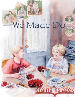 We Made Do Debbie Hunsaker 9781491842768