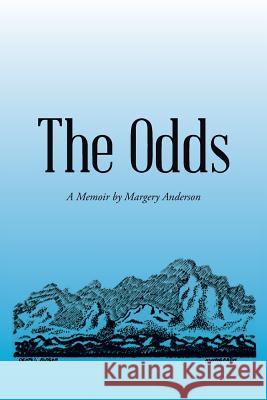 The Odds: a memoir Anderson, Margery 9781491844717