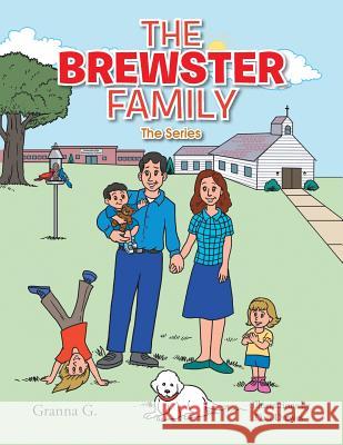 The Brewster Family: The Series Granna G 9781491847831 Authorhouse