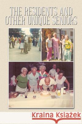 The Residents and Other Unique Seniors Eunie Guyre 9781491848463 Authorhouse