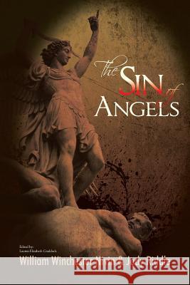 The Sin of Angels William Winchester Nivin Jody Riddle 9781491849156 Authorhouse