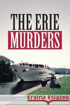 The Erie Murders Johnny Mack Hood 9781491851296