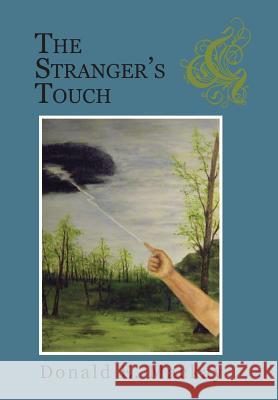 The Stranger's Touch Donald E. MacKay 9781491851715