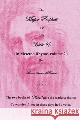 The Major Prophets of the Bible(c): (In Metered Rhyme) Bennett, Warren Sherwood 9781491853931 Authorhouse