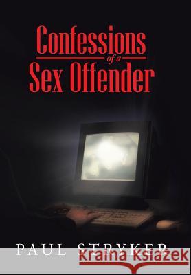 Confessions of a Sex Offender D. a. Haynes 9781491854761 Authorhouse