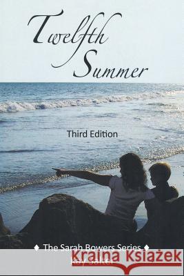 Twelfth Summer: Third Edition Salter, Kay 9781491855249 Authorhouse