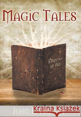 Magic Tales John L. Arnott 9781491858097