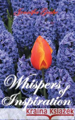 Whispers of Inspiration Jennifer Grube 9781491858653