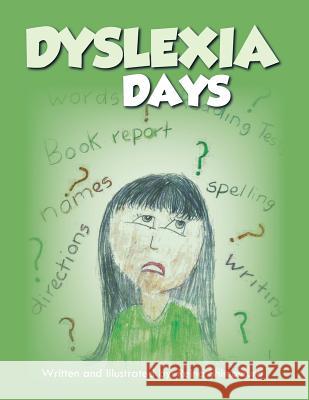 Dyslexia Days Reina Shimomura 9781491859858 Authorhouse