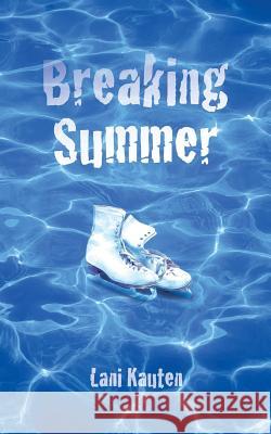 Breaking Summer Lani Kauten 9781491859971