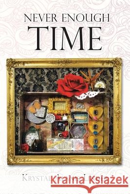 Never Enough Time Krystal Alanis Linder 9781491861295