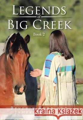Legends of Big Creek: Book 2 Robb, Beverly 9781491862889 Authorhouse