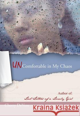 Uncomfortable in My Chaos Cherry DeVore 9781491864463