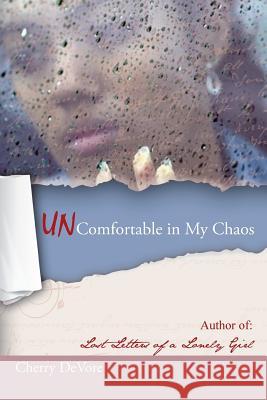 Uncomfortable in My Chaos Cherry DeVore 9781491864470