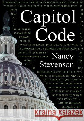 Capitol Code Nancy Stevenson 9781491866047 Authorhouse