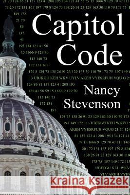 Capitol Code Nancy Stevenson 9781491866054 Authorhouse