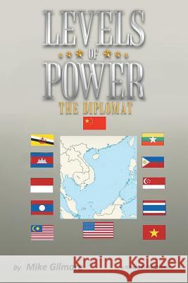 Levels of Power: The Diplomat Gilmore, Mike 9781491866610 Authorhouse