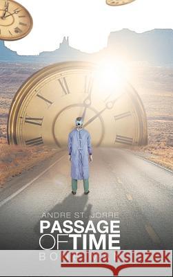 Passage of Time: Bone Man Andre S 9781491869604