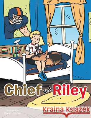 Chief and Riley Andrea Shales Riley Shales 9781491870976