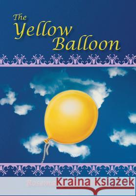 The Yellow Balloon Rosemary Hamilton 9781491871423