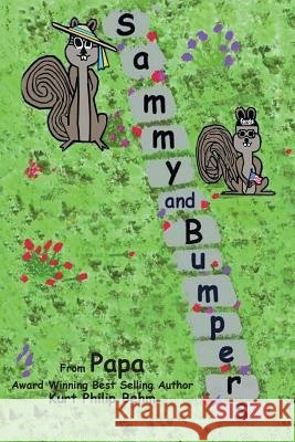 Sammy and Bumpers Kurt Philip Behm 9781491872017