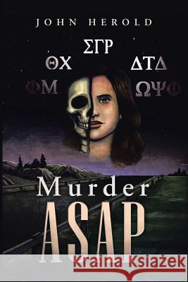 Murder ASAP John Herold 9781491872109 Authorhouse