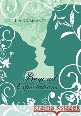 Beyond Expectations J. a. Cummings 9781491873366 Authorhouse