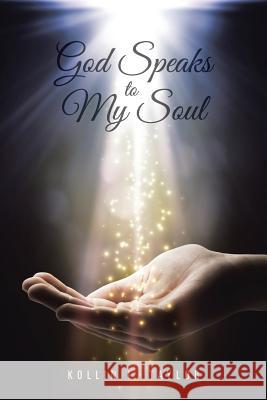 God Speaks to My Soul Kollin L. Taylor 9781491874158 Authorhouse