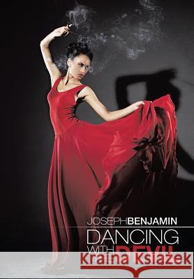 Dancing with the Devil Joseph Benjamin 9781491874400