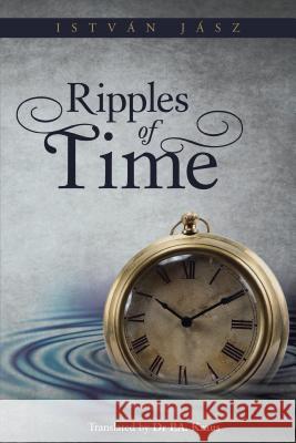 Ripples of Time Istvan Jasz 9781491876480