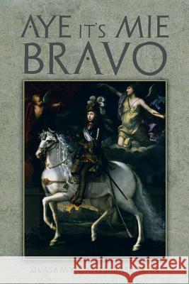 Aye It's Mie Bravo Ganesabaskaran, Sivasamy 9781491876626 Authorhouse