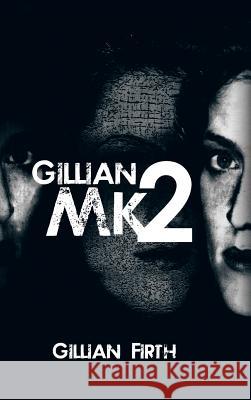 Gillian Mk2 Gillian Firth 9781491876664