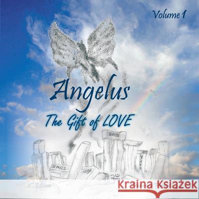 Angelus Volume 1: The Gift of Love 2nd Edition Francesca Fondse 9781491878286