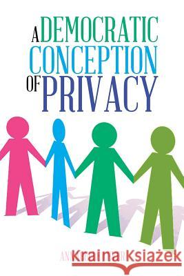 A Democratic Conception of Privacy Annabelle Lever 9781491878385