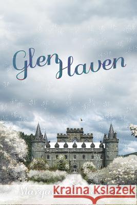 Glen Haven Margaret L. Lauder 9781491878873 Authorhouse