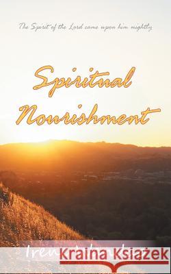 Spiritual Nourishment Irene Wandao 9781491881224 Authorhouse