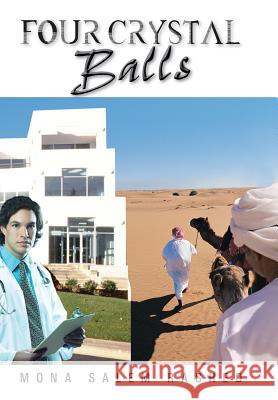 Four Crystal Balls Mona Salem Rashed 9781491882177