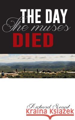 The Day the Muses Died Richard Segal 9781491885505