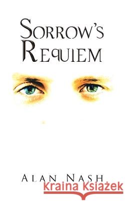 Sorrow's Requiem Alan Nash 9781491888759
