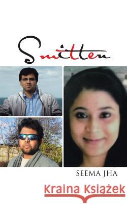 Smitten Seema Jha 9781491890783 Authorhouse