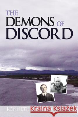 The Demons of Discord Kenneth R. Dodds 9781491891650 Authorhouse