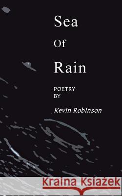 Sea of Rain Kevin Robinson 9781491892992