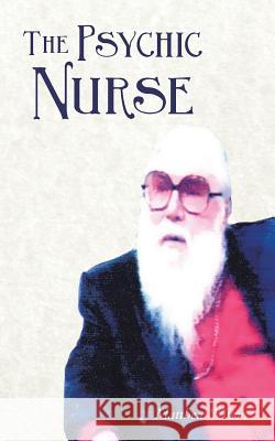 The Psychic Nurse Matthew Wilson 9781491893791 Authorhouse