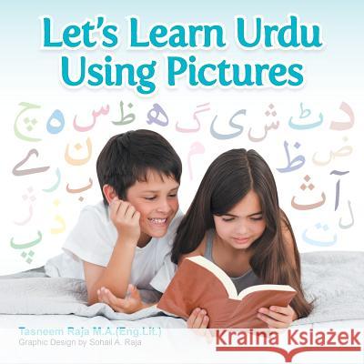 Let's Learn Urdu Using Pictures Tasneem Raj 9781491893814